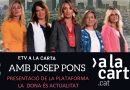 PRESENTACIÓ DE LA DONA ÉS ACTUALITAT ETV A LA CARTA AMB JOSEP PONS